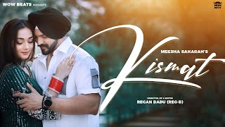 Kismat Official Video  Misha Saharan  Shehzada  Desi Routz  Reg D  New Punjabi Songs 2021 [upl. by Georgine]