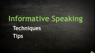 Informative Speaking Techniques amp Tips [upl. by Kinnard]