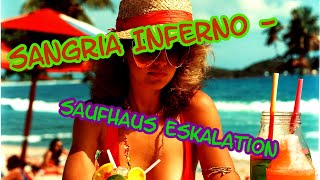 Sangria Inferno  Saufhaus Eskalation [upl. by Deraj389]