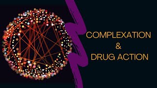 COMPLEXATION amp DRUG ACTION  EFFECT OF COMPLEXATION ON DRUG ACTIVITY [upl. by Azalea]