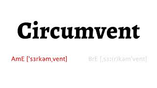 How to Pronounce circumvent in American English and British English [upl. by Nazus637]