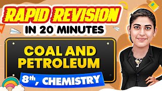 Coal And Petroleum  Rapid Revision in 20 Minutes🔥 Chemistry Class 8th 📚 [upl. by Abas]