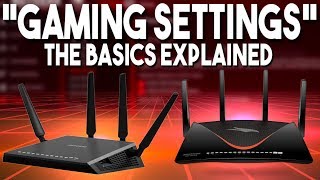 Explaining Router Settings for Gaming The Basics [upl. by Jacquelynn]