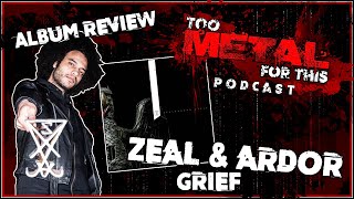 Zeal amp Ardor  GREIF  Full Album Review [upl. by Edva]