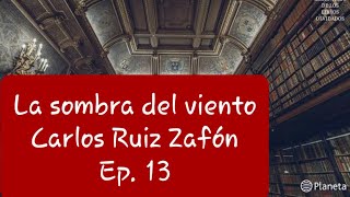 Audiolibro  La sombra del viento  Carlos Ruiz Zafón  Ep 13 [upl. by Bergmann]