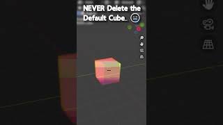 NEVER Delete the Default Cube funny shorts blender [upl. by Hakeem]