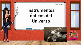 Instrumentos ópticos del Universo [upl. by Prasad236]