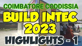 COIMBATORE CODDISSIA BUILD INTEC 2023 ROUND UP HIGHLIGHTS [upl. by Laaspere]