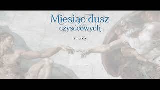 28 Jałmużna  sposób pomocy Duszom czyśćcowym  uwalniajmy Dusze Nabożeństwo na listopad [upl. by Sybilla90]