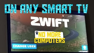 HOW TO ZWIFT ON ANY SMART TV [upl. by Ahsel600]