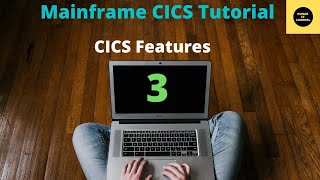 CICS Features  Mainframe CICS Tutorial  Part 3 [upl. by Analim]