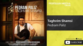 Pedram Paliz  Taghvim Shamsi  پدرام پالیز  تقویم شمسی [upl. by Eadahs]