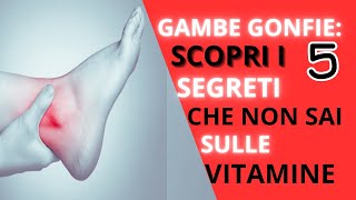 Gambe gonfie scopri i 5 segreti che non sai sulle vitamine😲 [upl. by Dalston]