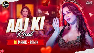 Aaj Ki Raat Remix Dj Manik 2024  Stree 2  Bollywood Hindi Dj Song Remix 2024 [upl. by Ferrick104]