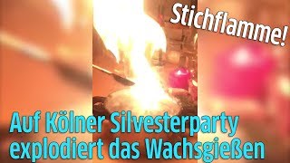 Kölner Silvesterparty Wachsgießen entzündet sich hohe Flammen [upl. by Hesper637]