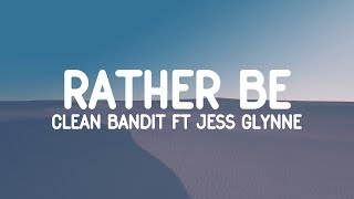 Clean Bandit  Rather Be Lyrics feat Jess Glynne [upl. by Alekal848]