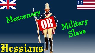 Mercenaries or Military Slaves  Hessians  American War of Independence 17751883 [upl. by Durware393]