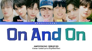 AMPERSampONE 앰퍼샌드원  On And On Lyrics • Colour Coded [upl. by Bradly]