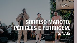 Sinais  Sorriso Maroto Ferrugem Péricles Sorriso Eu Gosto No Pagode [upl. by Yrnehnhoj]