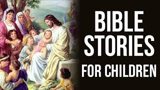 Bible Stories for Children Audiobook  Short Bible Stories for Kids Audiobook [upl. by Oneil]