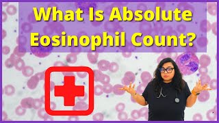 Absolute Eosinophil Count  Test Preparation and Results Explained [upl. by Akla606]