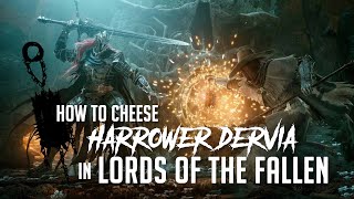 How to Cheese Harrower Dervla the Pledged Knight in Lords of the Fallen 2023  Easy Kill [upl. by Kramal]