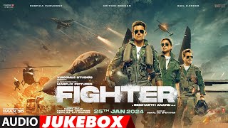 FIGHTER Audio Jukebox Hrithik RoshanDeepika PadukoneAnil Kapoor  VishalSheykhar  Siddharth A [upl. by Frederiksen]