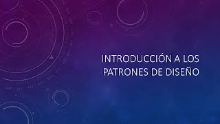 Patrones de diseño  Introducción [upl. by Elletsyrc]