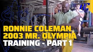 Ronnie Coleman 2003 Mr Olympia Training  Part 1  Ronnie Coleman [upl. by Inus]