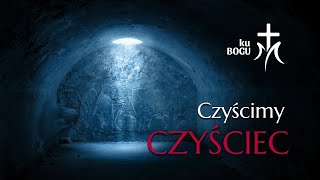 CZYŚCIMY CZYŚCIEC  zdobądź odpust zupełny za zmarłych Biblia Audio Superprodukcja [upl. by Kerek]