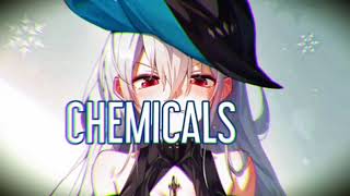 Nightcore  Chemicals Lyrics [upl. by Whale]