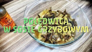 Polędwica wieprzowa w sosie grzybowym  przepis krok po kroku [upl. by Tuneberg580]