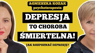 JAK ROZPOZNAĆ DEPRESJĘ  Jak pomóc osobie CHOREJ Dlaczego depresja ZABIJA  dr Agnieszka Kozak [upl. by Eneri]