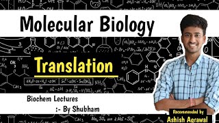 Translation  Molecular Biology  Biochemistry Lecture  Ashish [upl. by Nevear]