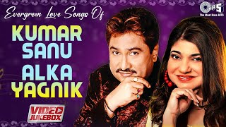 Evergreen Love Songs Of Kumar Sanu amp Alka Yagnik  Video Jukebox  Bollywood Romantic Songs [upl. by Ayotel546]