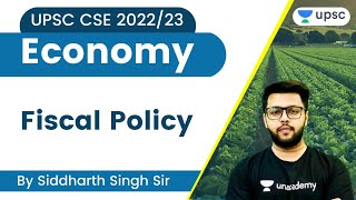 Economy  Fiscal Policy  Siddharth Singh  Unacademy UPSC [upl. by Aidne]