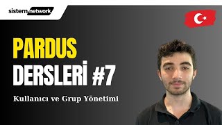 Kullanıcı ve Grup Yönetimi  Pardus Eğitimi 7 pardus linux [upl. by Imogene]