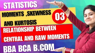 Introduction to Relationship between central and raw momentsMoments skewness kurtosisDreammaths [upl. by Berga]