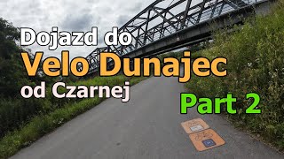 Czarna  Tarnów dojazd do Velo Dunajec część 2 trasa na rower 20km [upl. by Seraphim495]