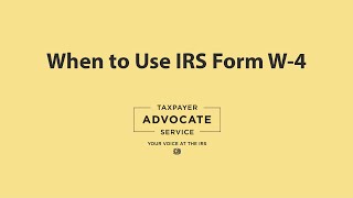 When to use IRS Form W4 [upl. by Ilrebma499]