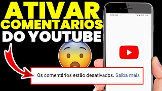 Como ATIVAR os COMENTÁRIOS do YOUTUBE pelo CELULAR [upl. by Babcock]