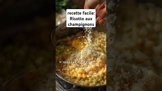 recette facile Risotto aux champignons recettefacile cuisine food youtubeshorts recette pasta [upl. by Ahsimik]