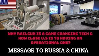 WHY RAILGUN IS A GAME CHANGING TECH amp HOW CLOSE US IS TO HAVING AN OPERATIONAL ONE [upl. by Uah]