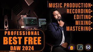 Free Best Professional DAW 2024  Record  Edit  Music Production  Mixing Mastering  Arijit Saha [upl. by Aisinut]