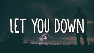 NF  Let You Down Lyrics [upl. by Weissberg]