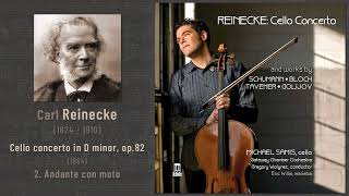 Carl Reinecke  Cello concerto in D minor op82 1864 2 Andante con moto Samis 2013 [upl. by Nilam]