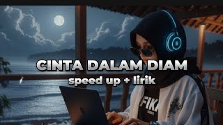 Cinta dalam diam  Qhutbus sakha speed up lirik quot17quot version [upl. by Popper]