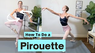 How To Do a Pirouette  Tutorial for Beginners  Ballet Basics [upl. by Akedijn63]