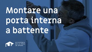 COME MONTARE UNA PORTA INTERNA A BATTENTE La Guida Definitiva [upl. by Pomfret]