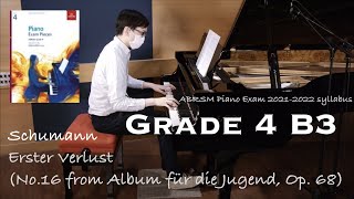 Grade 4 B3  Schumann  Erster Verlust Op68 No16  ABRSM Piano Exam 20212022  Stephen Fung 🎹 [upl. by Nivart]